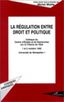 LA RÉGULATION ENTRE DROIT ET POLITIQUE vignette